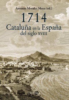 ebook: 1714. Cataluña en la España del siglo XVIII