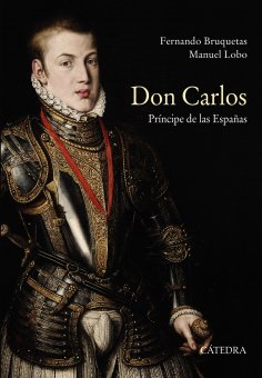 eBook: Don Carlos. Príncipe de las Españas