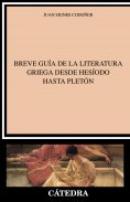 eBook: Breve guía de la literatura griega desde Hesíodo hasta Pletón