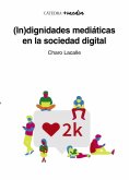 eBook: (In)dignidades mediáticas en la sociedad digital