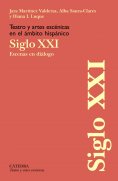 eBook: Teatro y artes escénicas en el ámbito hispánico. Siglo XXI