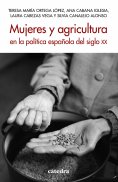 ebook: Mujeres y agricultura en la política española del siglo XX