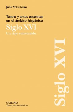eBook: Teatro y artes escénicas en el ámbito hispánico. Siglo XVI