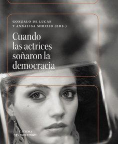 ebook: Cuando las actrices soñaron la democracia