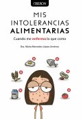 eBook: Mis intolerancias alimentarias. Cuando me enferma lo que como
