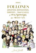 ebook: Follones, amoríos, sinrazones, enredos, trapicheos y otros tejemanejes del siglo XIX