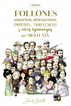 ebook: Follones, amoríos, sinrazones, enredos, trapicheos y otros tejemanejes del siglo XIX