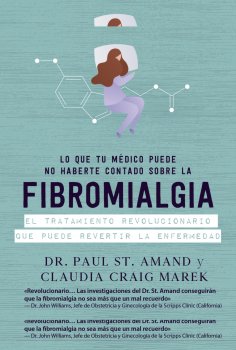 ebook: Lo que tu médico puede no haberte contado sobre la fibromialgia