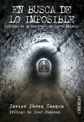 eBook: En busca de lo imposible. Crónicas de un reportero de Cuarto Milenio