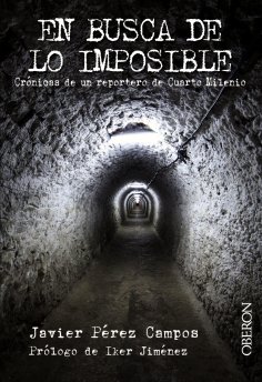 eBook: En busca de lo imposible. Crónicas de un reportero de Cuarto Milenio