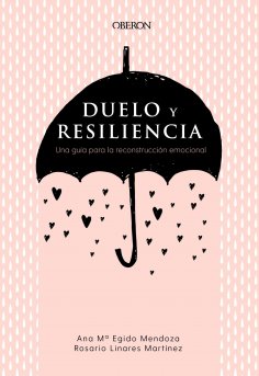 ebook: Duelo y resiliencia. Una guía para la reconstrucción emocional