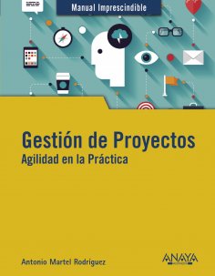 ebook: Gestión de Proyectos. Agilidad en la Práctica