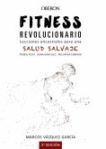 ebook: Fitness revolucionario. Lecciones ancestrales para una salud salvaje