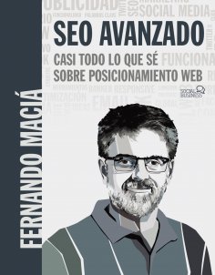 eBook: SEO Avanzado. Casi todo lo que sé sobre posicionamiento web