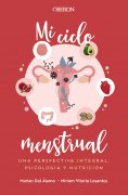 eBook: Mi ciclo menstrual. Una perspectiva integral: psicología y nutrición
