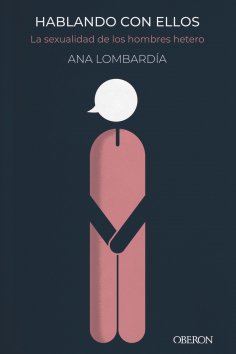 ebook: Hablando con ellos. La sexualidad de los hombres heteros