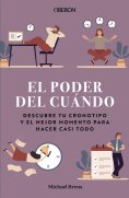 eBook: El poder del cuándo. Descubre tu cronotipo y el mejor momento para hacer casi todo