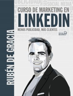 eBook: Curso de marketing en LinkedIn. Menos publicidad, más clientes