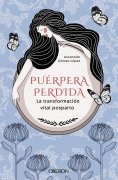 ebook: Puérpera perdida. La transformación vital posparto