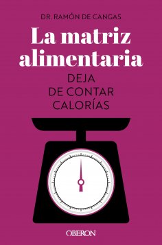 ebook: La matriz alimentaria. Deja de contar calorías