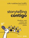 ebook: Storytelling contigo. Planificar, crear y hacer una presentación estelar
