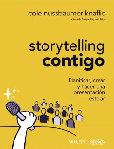 ebook: Storytelling contigo. Planificar, crear y hacer una presentación estelar