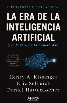 ebook: La era de la Inteligencia Artificial y nuestro futuro humano