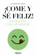 ebook: Come y sé feliz. Nutrición y salud mental
