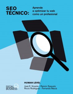 eBook: SEO Técnico. Aprende a optimizar tu web como un profesional