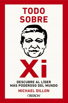 ebook: Todo sobre Xi. Descubre al líder más poderoso del mundo