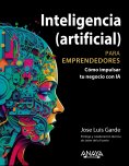 ebook: Inteligencia (artificial) para emprendedores