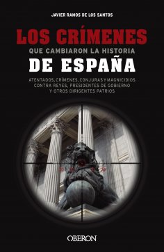 ebook: Los crímenes que cambiaron la historia de España