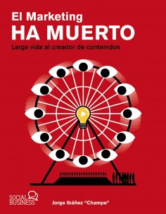 eBook: El marketing ha muerto. Larga vida al creador de contenidos