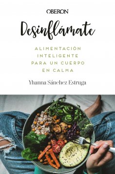 eBook: Desinflámate. Alimentación inteligente para un cuerpo en calma