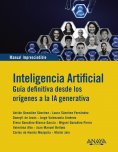 eBook: Inteligencia Artificial. Guia definitiva desde los orígenes a la IA generativa