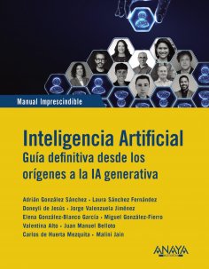 eBook: Inteligencia Artificial. Guia definitiva desde los orígenes a la IA generativa