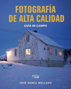 eBook: Fotografía de Alta Calidad. Guía de campo