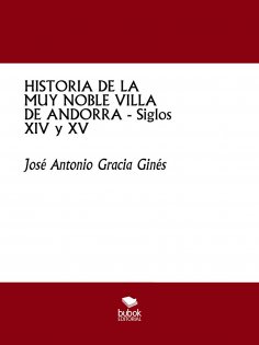ebook: HISTORIA DE LA MUY NOBLE VILLA DE ANDORRA - Siglos XIV y XV