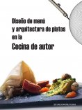 eBook: Diseño de menú y arquitectura de platos en la cocina de autor