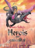 eBook: Herois per casualitat (ebook)