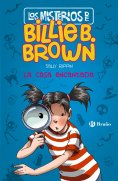 ebook: Los misterios de Billie B. Brown, 1. La casa encantada