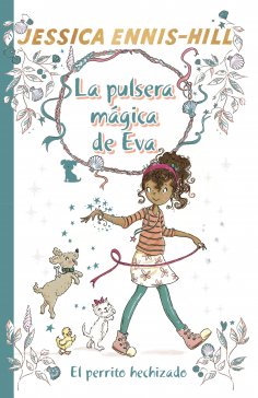 eBook: La pulsera mágica de Eva, 2. El perrito hechizado