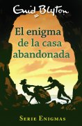 eBook: Serie Enigmas, 1. El enigma de la casa abandonada