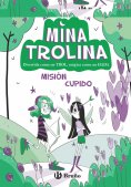 ebook: Mina Trolina, 3. Misión Cupido