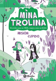 ebook: Mina Trolina, 3. Misión Cupido