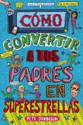 ebook: Cómo convertir a tus padres en superestrellas