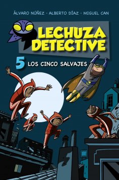 eBook: Lechuza Detective 5: Los cinco salvajes