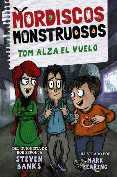 eBook: Mordiscos monstruosos 2. Tom alza el vuelo
