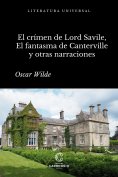 ebook: El crimen de Lord Arthur Savile, El fantasma de Canterville y otras narraciones