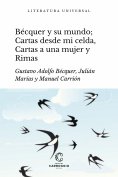 eBook: Bécquer y su mundo; Cartas desde mi celda, Cartas literarias a una mujer y Rimas